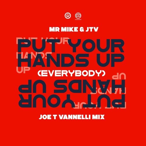 Put Your Hands Up! (Everybody) [Joe T Vannelli Mix]