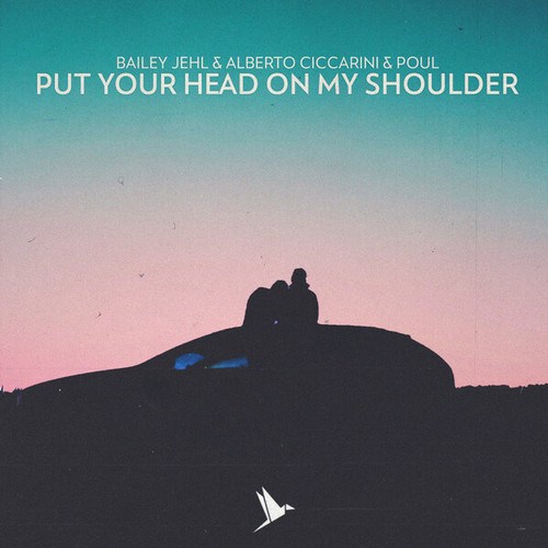 Bailey Jehl, Alberto Ciccarini, POUL-Put Your Head On My Shoulder