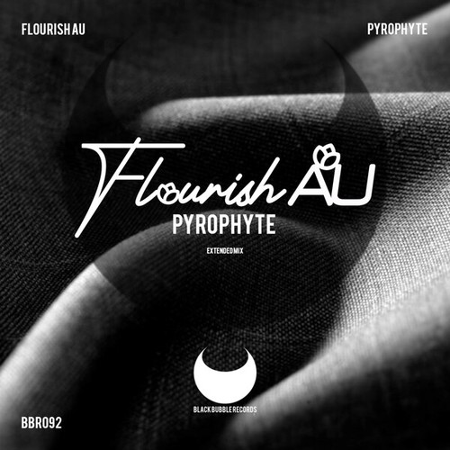 Flourish AU-Pyrophyte (Extended Mix)