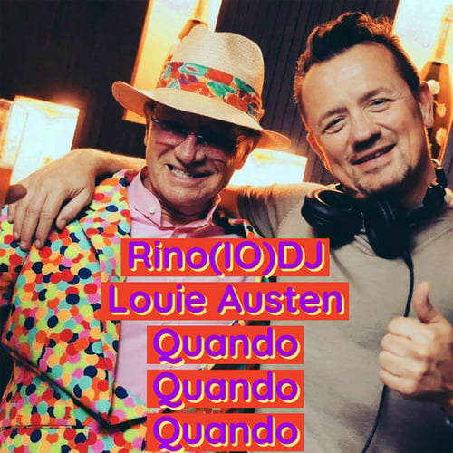 Rino(IO)DJ, Louie Austen-Quando Quando Quando