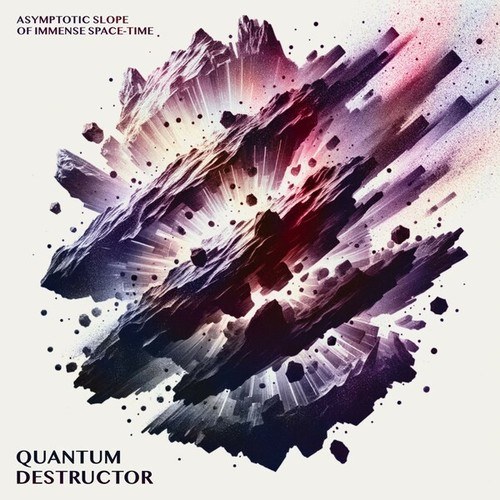 Asymptotic Slope Of Immense Space-Time-Quantum Destructor