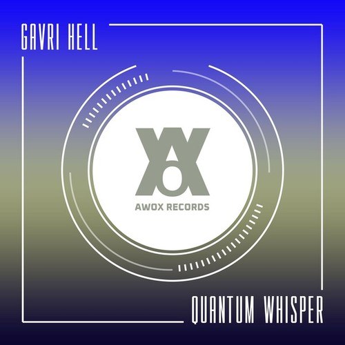 Gavri Hell-Quantum Whisper