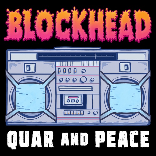 Blockhead-Quar and Peace