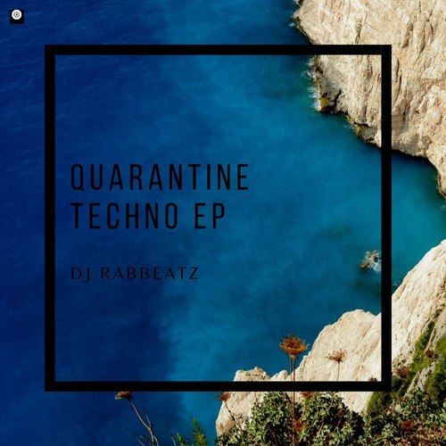DJ Rabbeatz-Quarantine Techno EP
