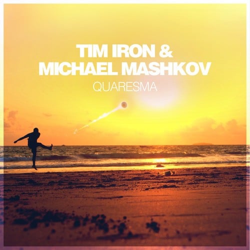 Tim Iron, Michael Mashkov-Quaresma