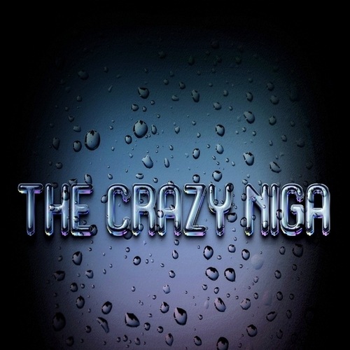 The Crazy Niga-¿Que Paso Anoche?