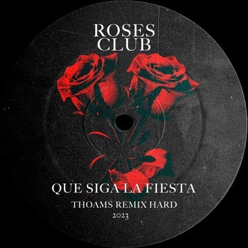 Roses Club, Thoams-Que Siga la Fiesta (Thoams Remix Hard)