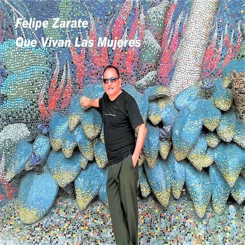 Felipe Zarate, Cuarteto Valenciano-Que Vivan las Mujeres