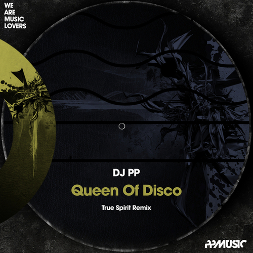 DJ PP, True Spirit-Queen Of Disco