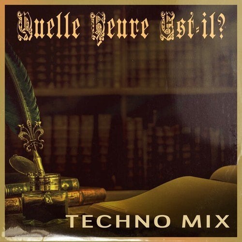 Various Artists-Quelle Heure Est-Il? (Techno Mix)