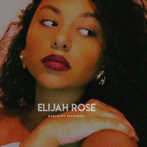 Elijah Rose-Quelques secondes