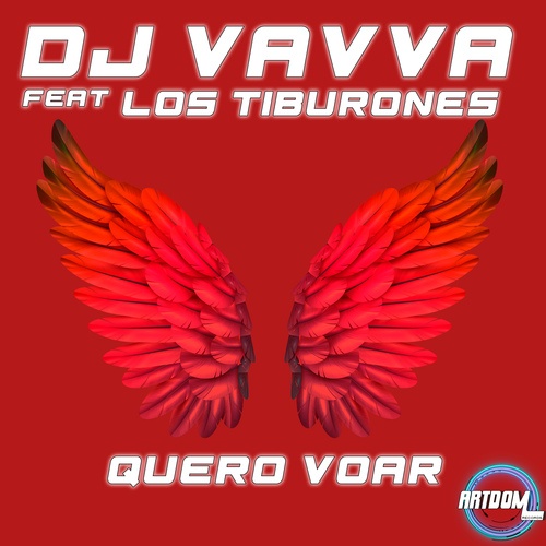DJ Vavva, LOS TIBURONES-Quero Voar