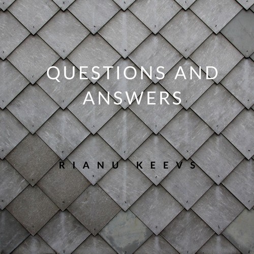Rianu Keevs-Questions and Answers