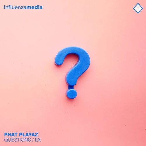 Phat Playaz-Questions / Ex