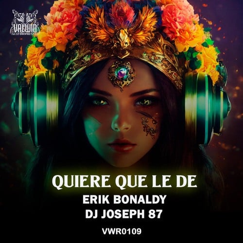 Erik Bonaldy, DJ Joseph 87-Quiere Que Le De