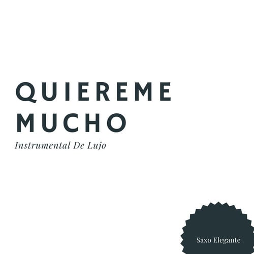 Quiereme Mucho Instrumental De Lujo