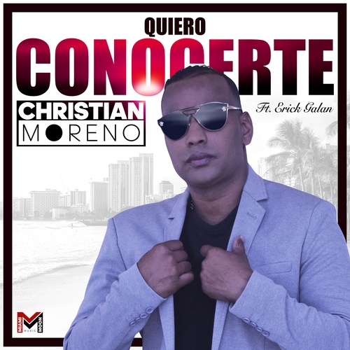Christian Moreno, Erick Galan-Quiero Conocerte