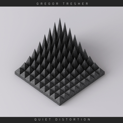 Gregor Tresher-Quiet Distortion
