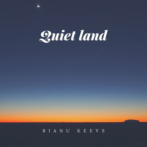 Rianu Keevs-Quiet Land