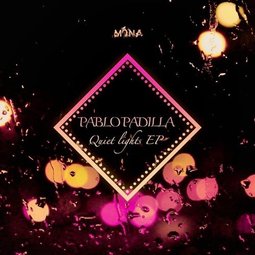 Pablo Padilla-Quiet Lights