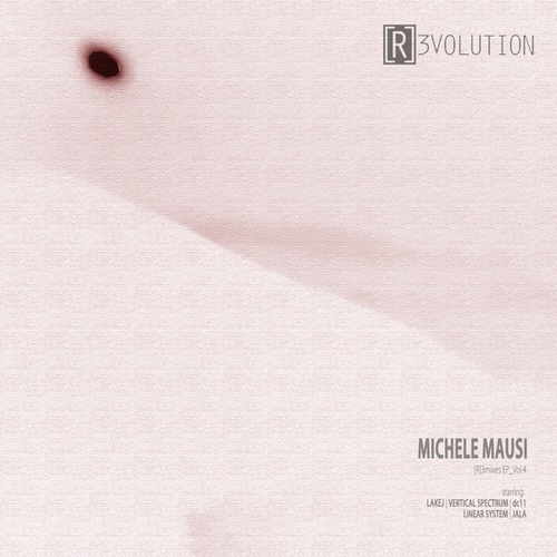 Michele Mausi, Michel Lauriola, Lakej, Vertical Spectrum, Linear System, Dc11, JALA-[R]3mixes EP Vol.4