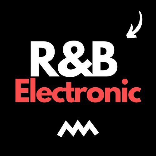 Electronic Dance Music, Background Music, ElecTRo-R&B Electronic
