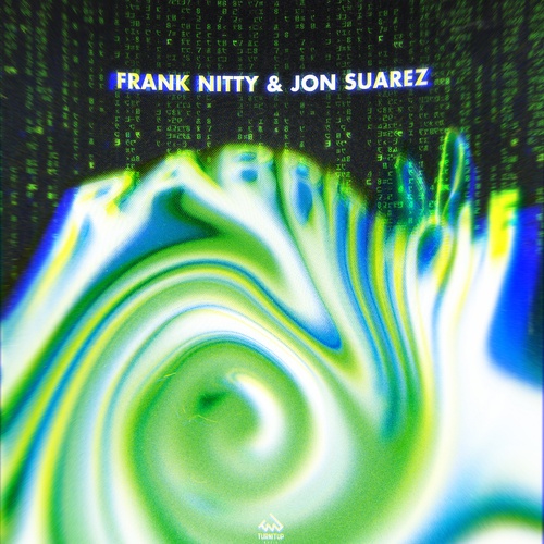 Frank Nitty, Jon Suarez-Rabbit Hole