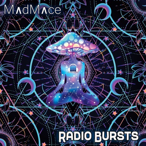Madmace-Radio Bursts
