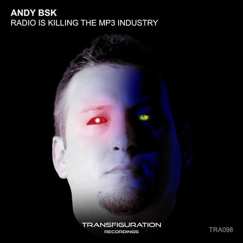 Andy Bsk-Radio Is Killing The MP3 Industry