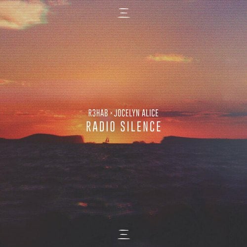 R3hab, Jocelyn Alice-Radio Silence