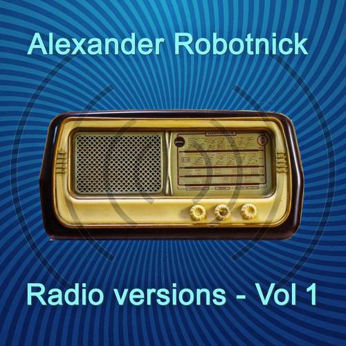 Alexander Robotnick-Radio Versions Vol. 1