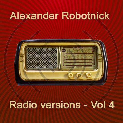Alexander Robotnick-Radio Versions Vol. 4