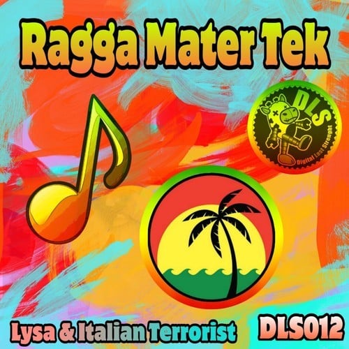 DJ Lysa, Italian Terrorist-Ragga Mater Tek