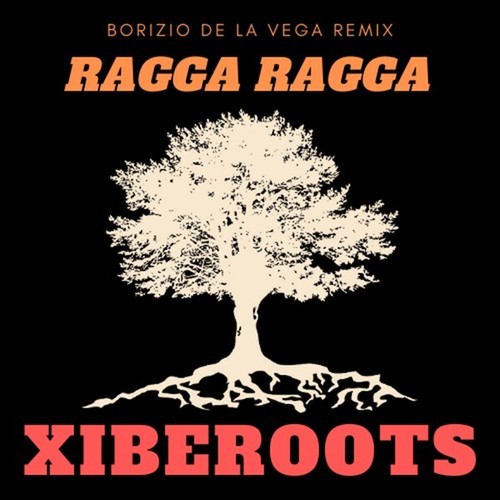 Xiberoots, Borizio De La Vega-Ragga Ragga (Borizio de la Vega Remix)