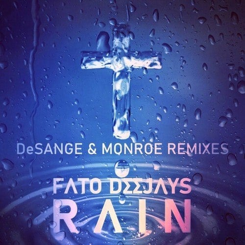 Rain (De Sange & Monroe Remixes)