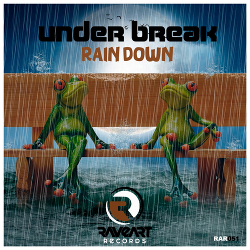 Underbreak-Rain Down