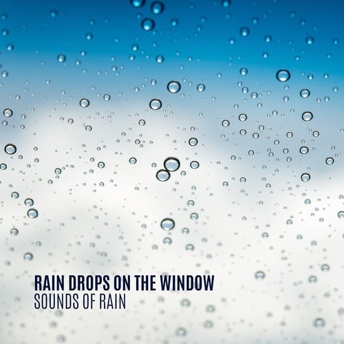 Rain Drops on the Window. Sounds of Rain. Purifying & Healing Music