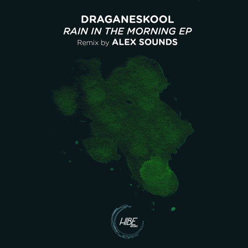 Draganeskool, Alex Sounds-Rain In The Morning EP