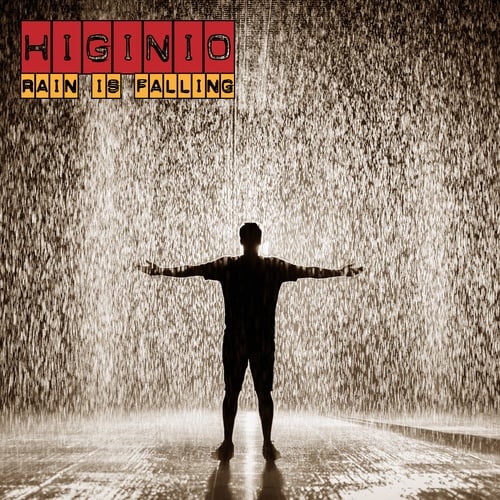 Higinio-Rain Is Falling