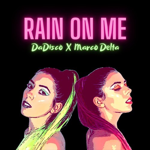 DaDisco, Marco Delta-Rain on Me