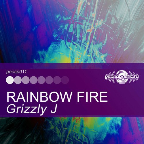 Grizzly - J, Grizzly-J, Grizzly J-Rainbow Fire
