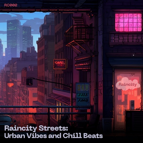 Raincity Streets: Urban Vibes and Chill Beats
