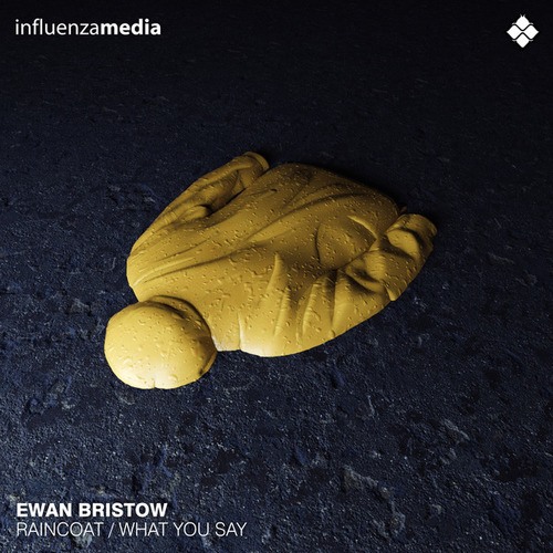 Ewan Bristow, Trn-Raincoat / What You Say