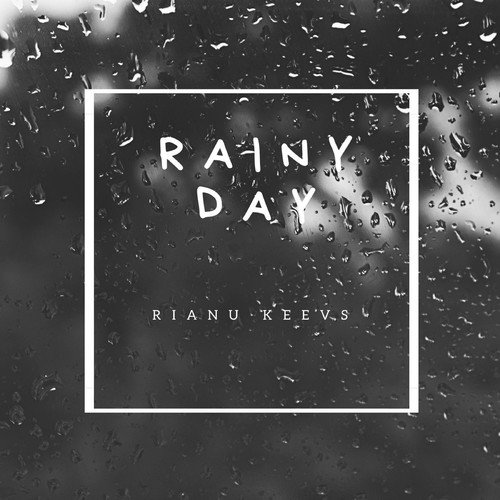 Rianu Keevs-Rainy Day