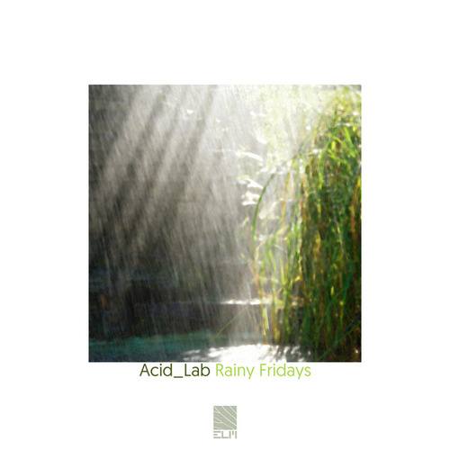 Acid_Lab-Rainy Fridays