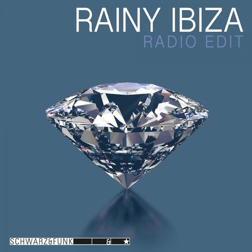 Schwarz & Funk-Rainy Ibiza (Radio Edit)