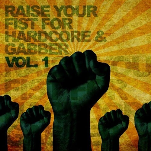 Various Artists-Raise Your Fist for Hardcore & Gabber, Vol. 1