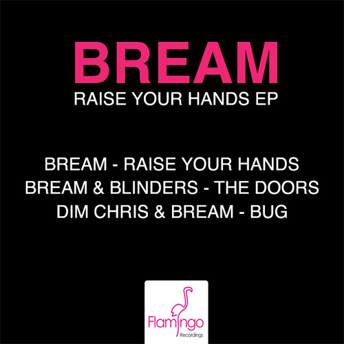 Bream, Blinders, DIM Chris-Raise Your Hands E.P.