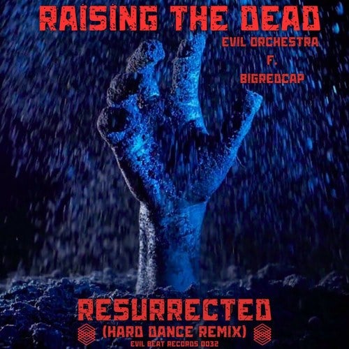 Evil Orchestra, BigRedCap-Raising The Dead