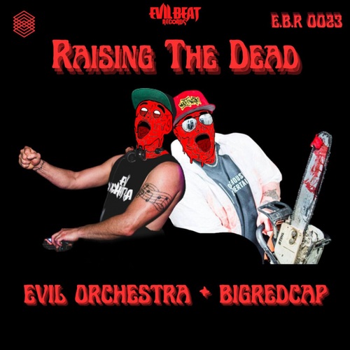Evil Orchestra, BigRedCap-Raising The Dead